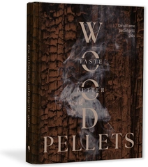 Wood Pellets Taste Better Book De Ultieme Pelletgrill Gids